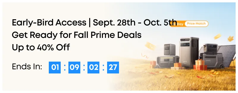 Anker SOLIX promo card reading “Early-Bird Access, Sept. 28th - Oct. 5th, Get Ready for Fall Prime Deals, Up to 40% Off”, with a countdown.